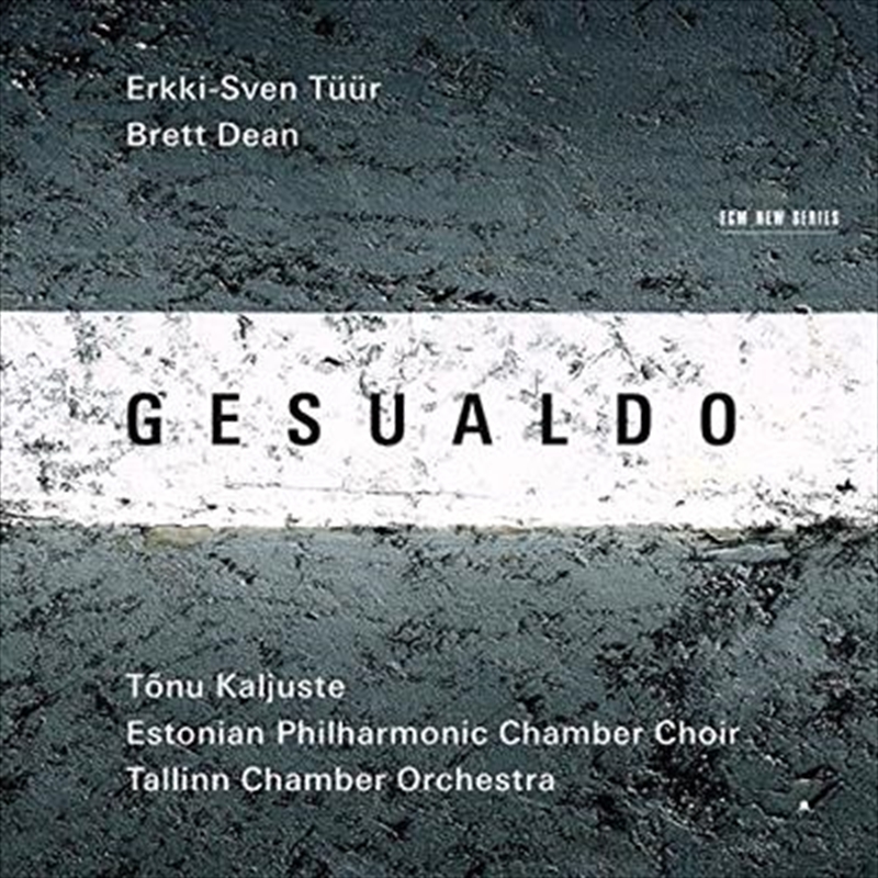 Gesualdo, Erkki-Sven Tuur, Brett Dean/Product Detail/Classical