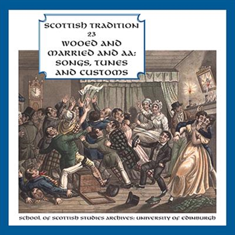 Scottish Tradition 23- Wooed And Married & Aa: Songs, Tunes And Customs/Product Detail/Various
