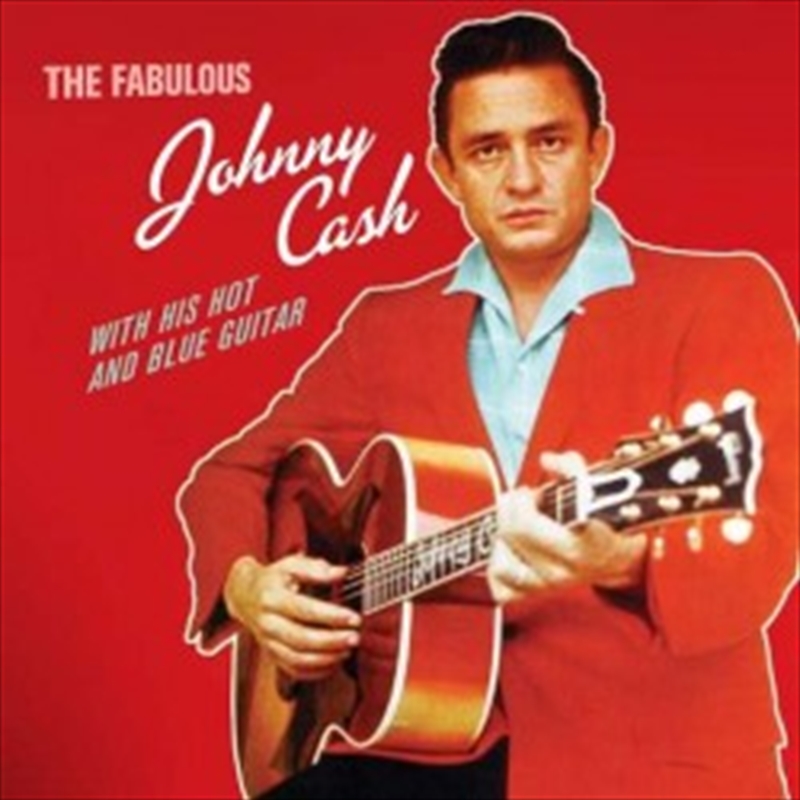 Fabulous Johnny Cash With His Hot And Blue Guitar | CD