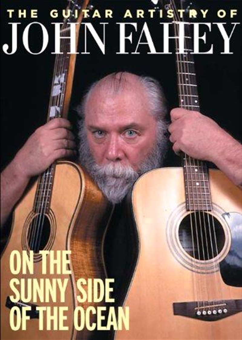 Guitar Artistry Of John Fahey- On The Sunny Side Of The Ocean/Product Detail/Blues