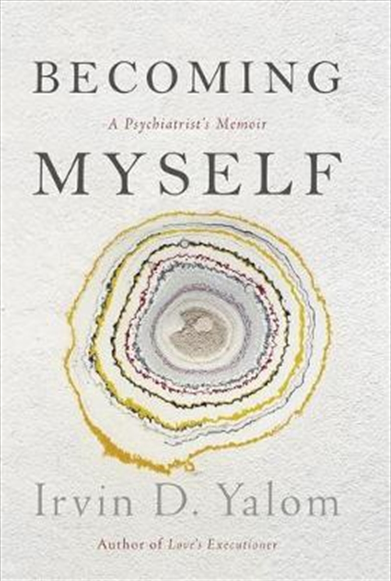 Becoming Myself: A Psychiatris | Hardback Book