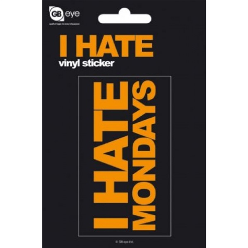 I Hate Mondays Vinyl Sticker/Product Detail/Stickers