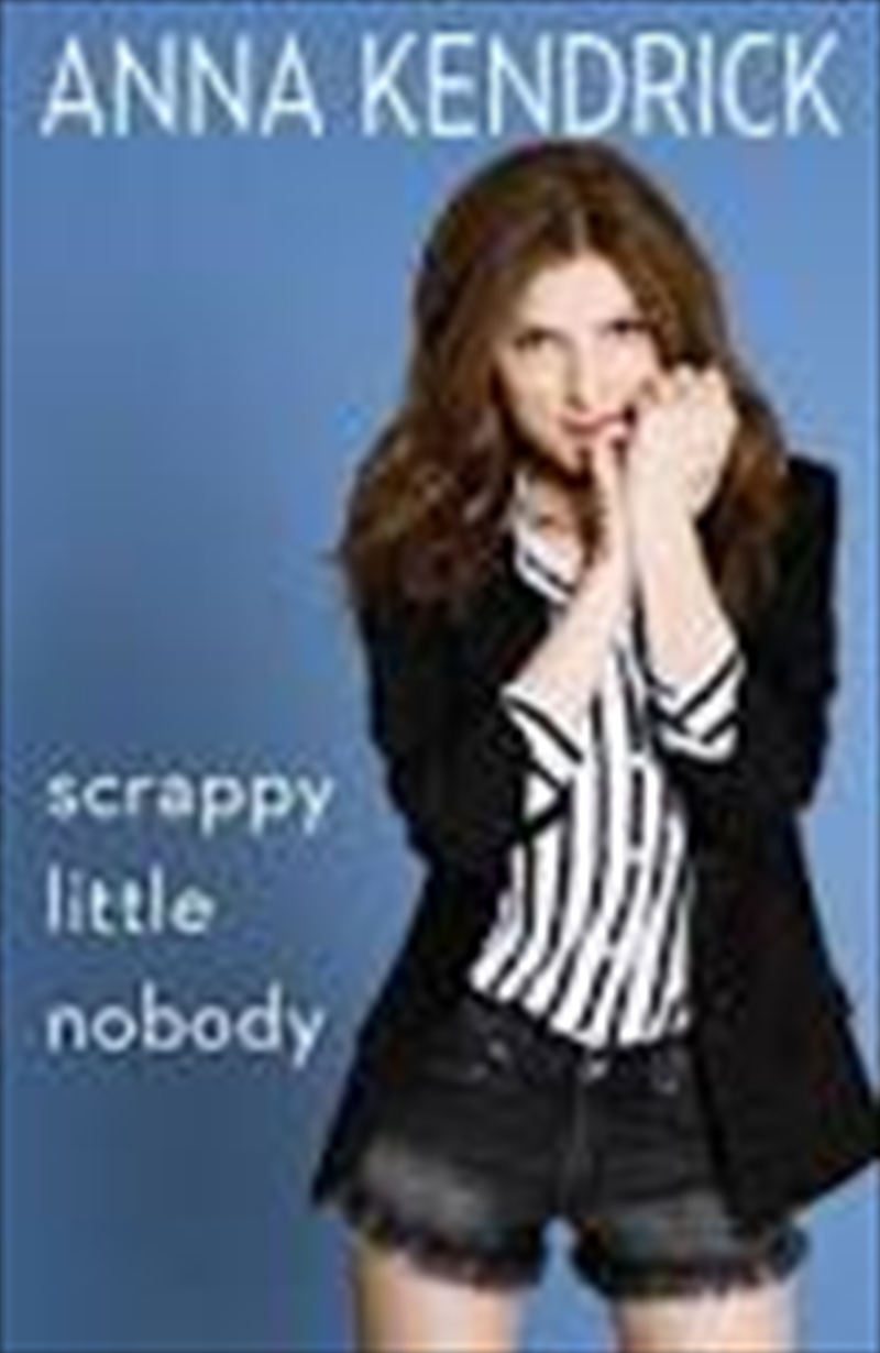Scrappy Little Nobody | Paperback Book