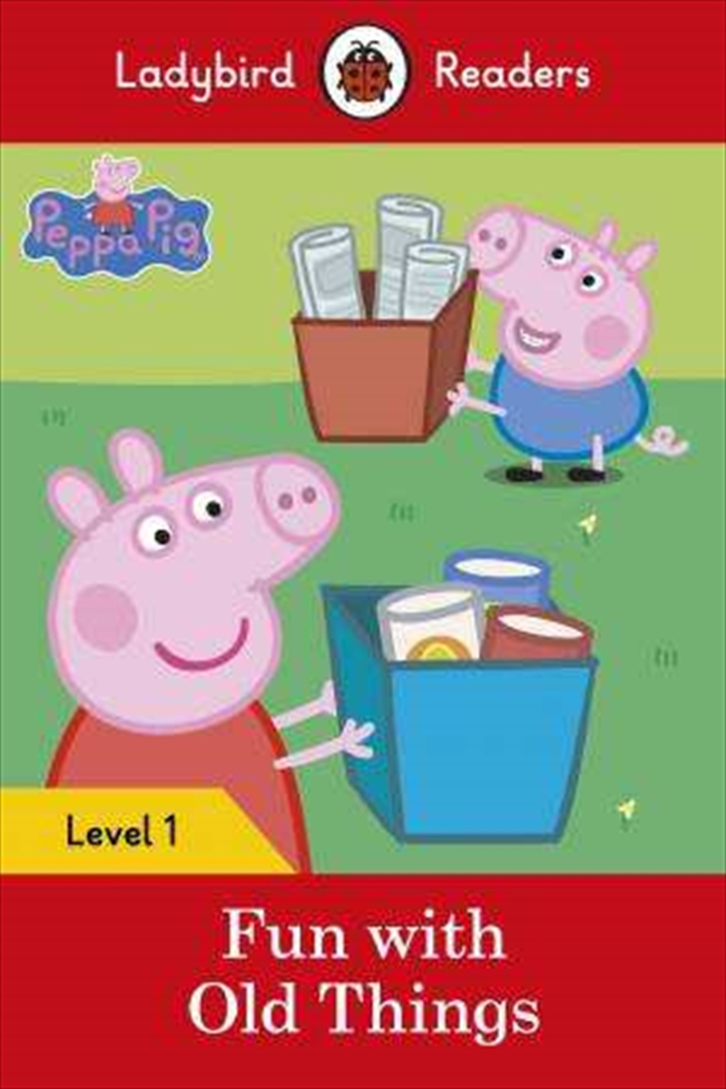 Peppa Pig: Fun With Old Things/Product Detail/Early Childhood Fiction Books