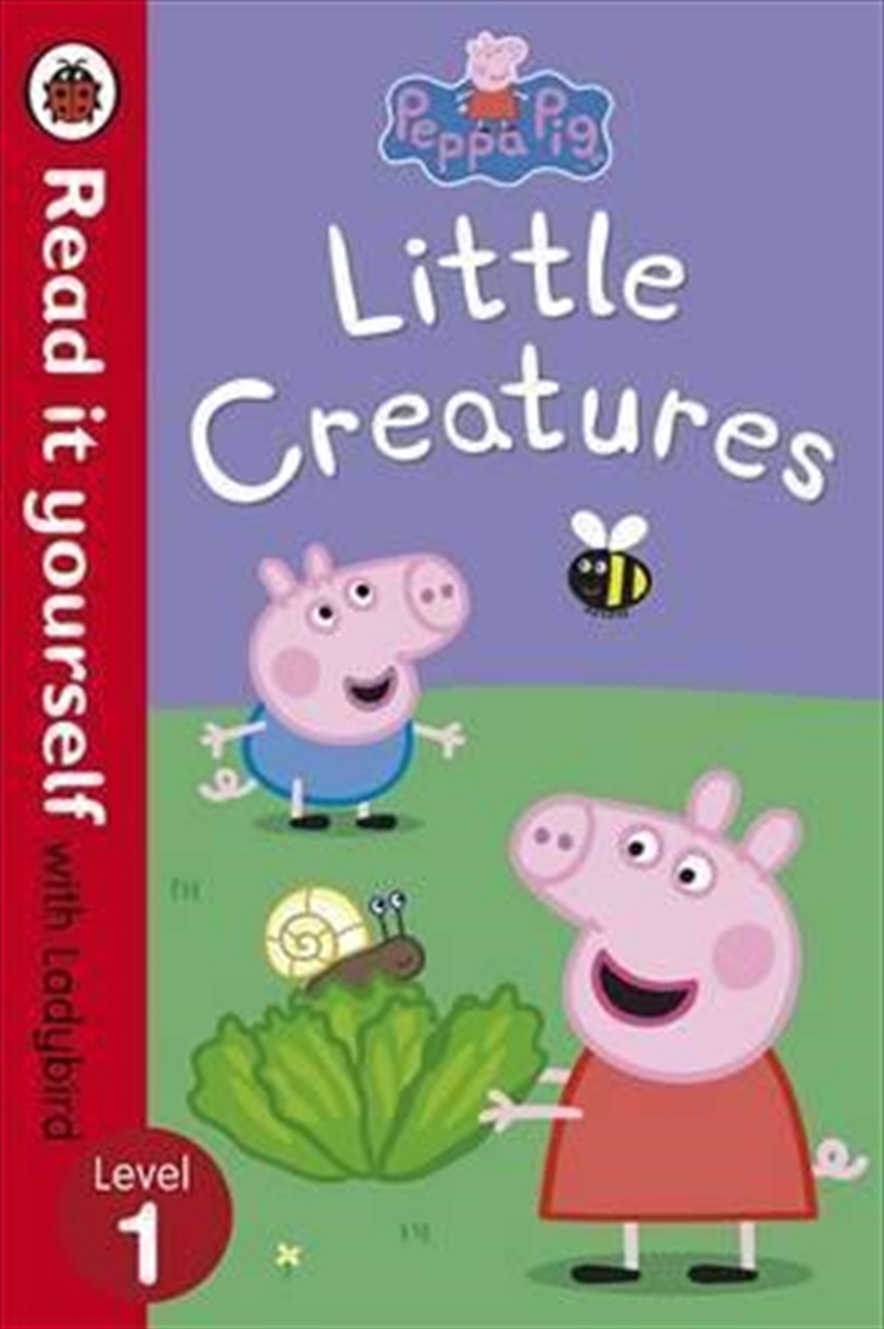 Peppa Pig: Little Creatures - Read it yourself with Ladybird/Product Detail/Children