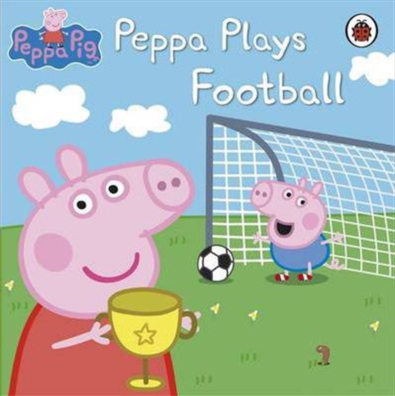 Peppa Pig: Peppa Plays Football/Product Detail/Early Childhood Fiction Books