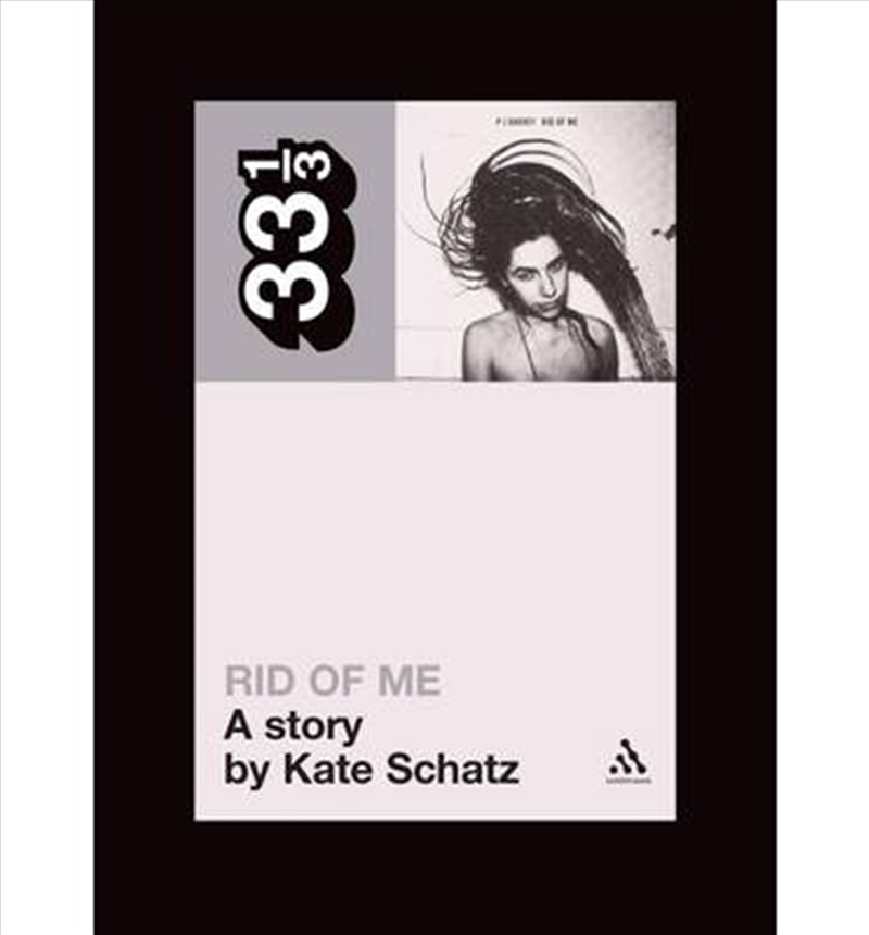 Pj Harveys Rid Of Me: A Story/Product Detail/Reading