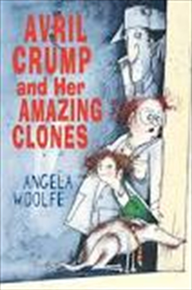 Avril Crump and Her Amazing Clones/Product Detail/General Fiction Books