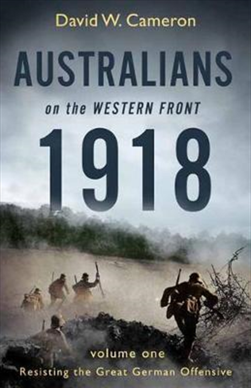 Australians on the Western Front 1918 Volume I/Product Detail/Australian