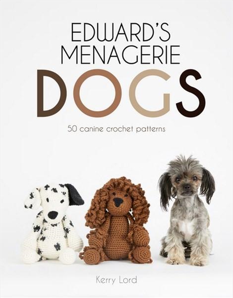 Edward's Menagerie: Dogs 50 Canine Crochet Patterns/Product Detail/Crafts & Handiwork