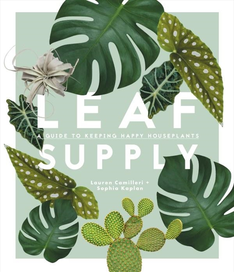 Leaf Supply: A Guide To Keeping Happy House Plants/Product Detail/Gardening