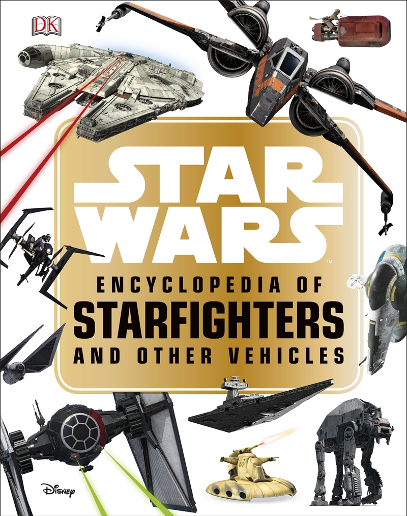 Star Wars: Encyclopedia Of Starfighters and Other Vehicles/Product Detail/Children