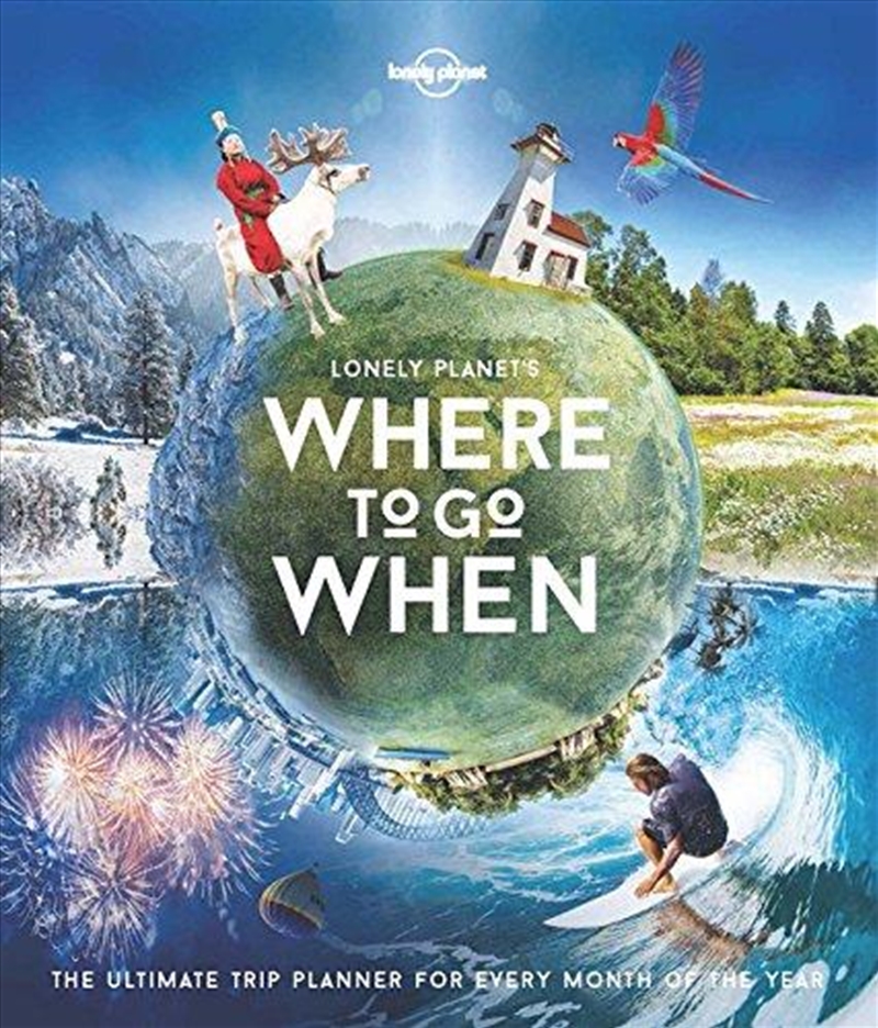 Lonely Planet's Where to Go When/Product Detail/Travel & Holidays