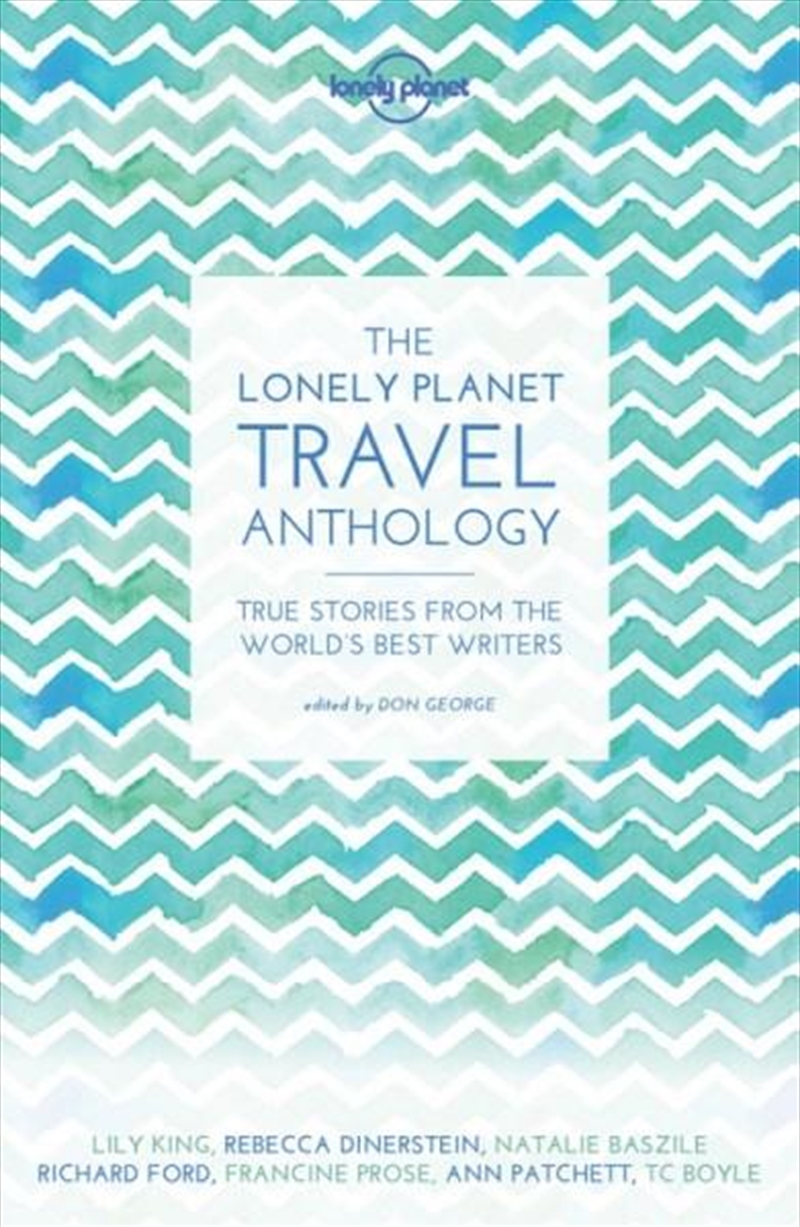 The Lonely Planet Travel Anthology/Product Detail/Travel & Holidays