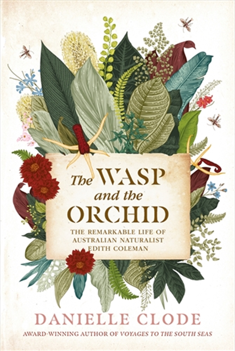 Wasp And The Orchid - The remarkable life of Australian Naturalist Edith Coleman/Product Detail/Biographies & True Stories