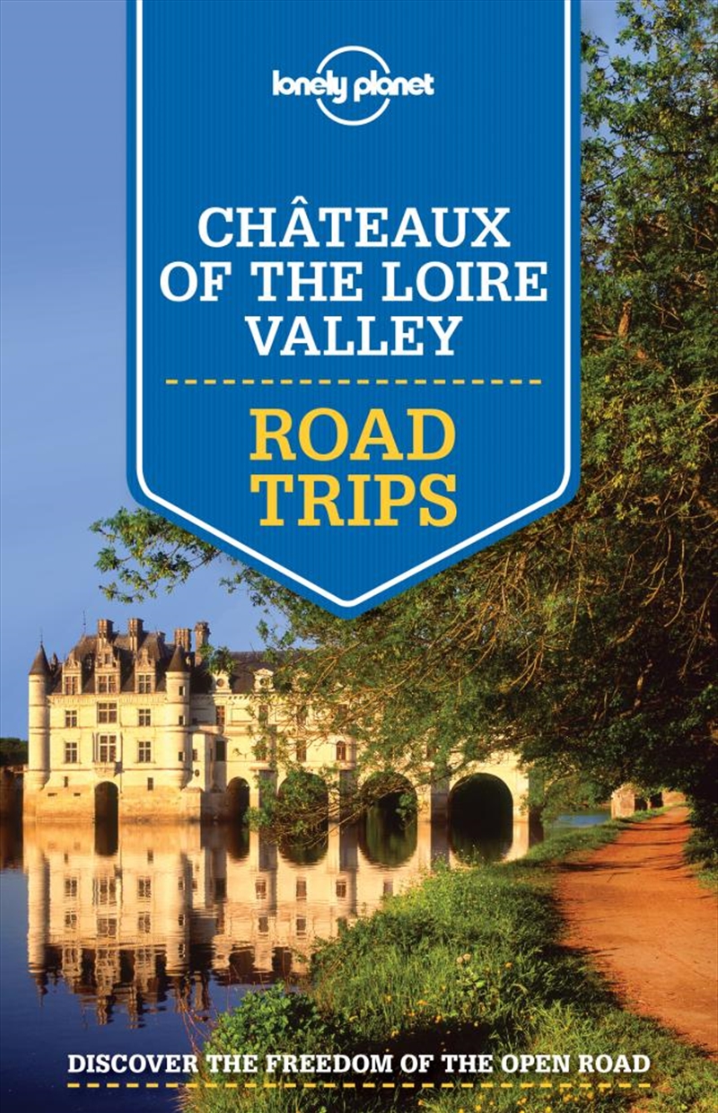 Lonely Planet Chateaux of the Loire Valley Road Trips/Product Detail/Travel & Holidays