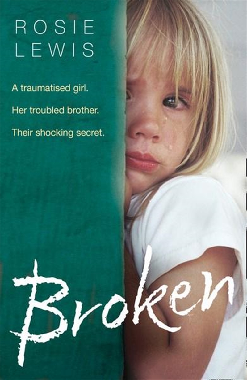 Broken - A Traumatised Girl. Her Troubled Brother. Their Shocking Secret. | Paperback Book