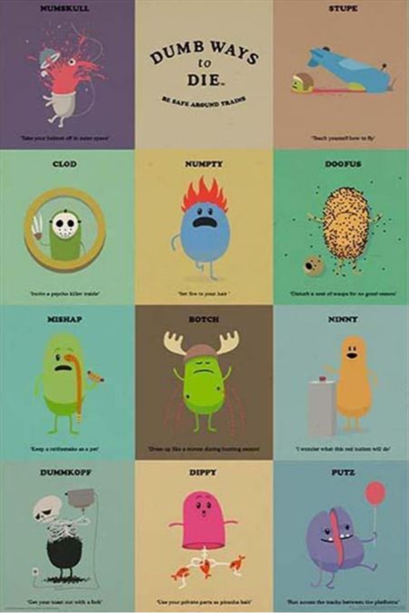 Dumb Ways To Die Grid/Product Detail/Posters & Prints