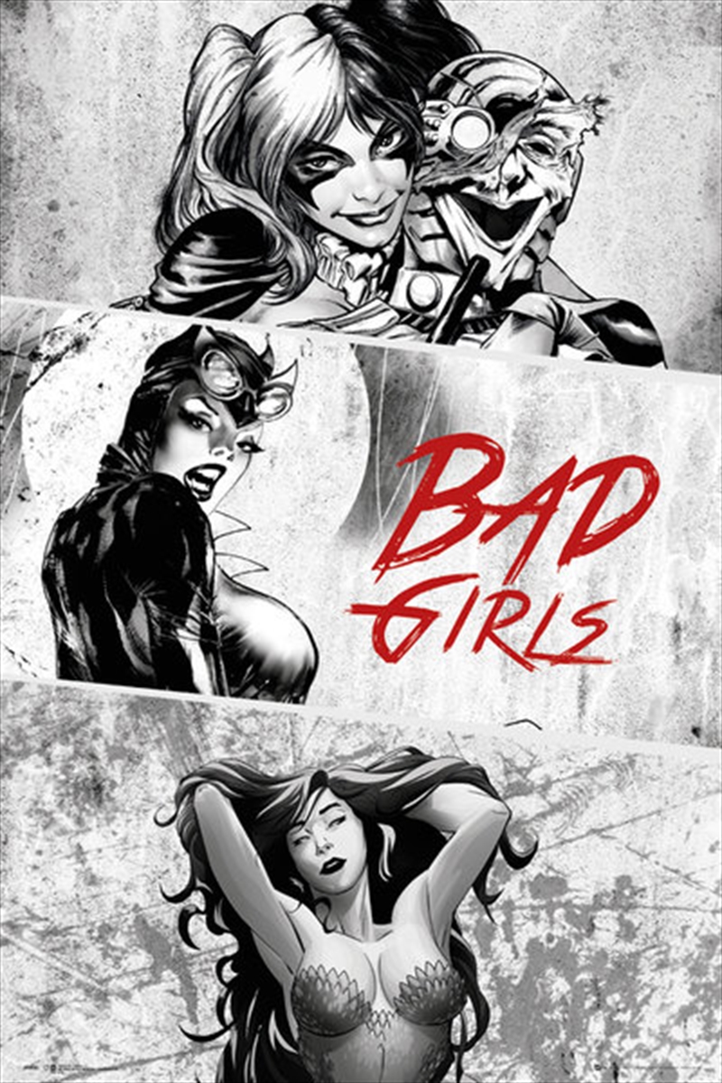 DC Comics - Bad Girls Black & White/Product Detail/Posters & Prints