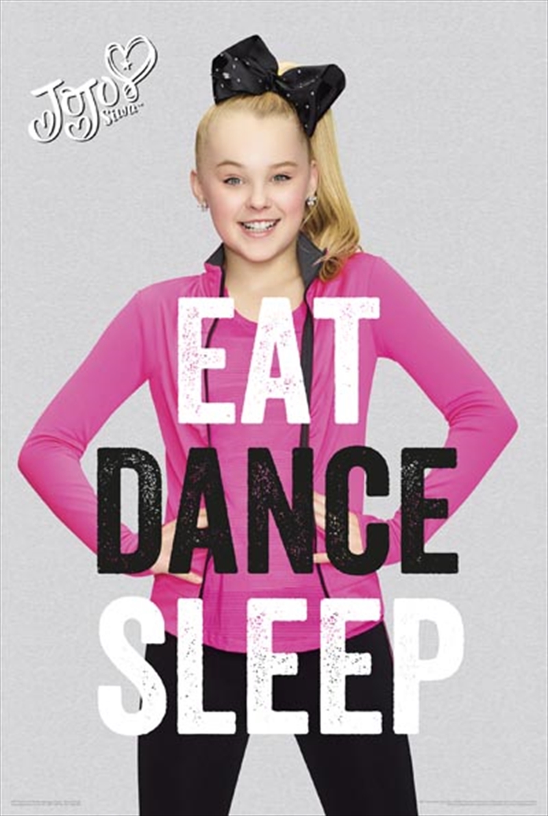 JoJo Siwa - Eat Dance Sleep/Product Detail/Posters & Prints