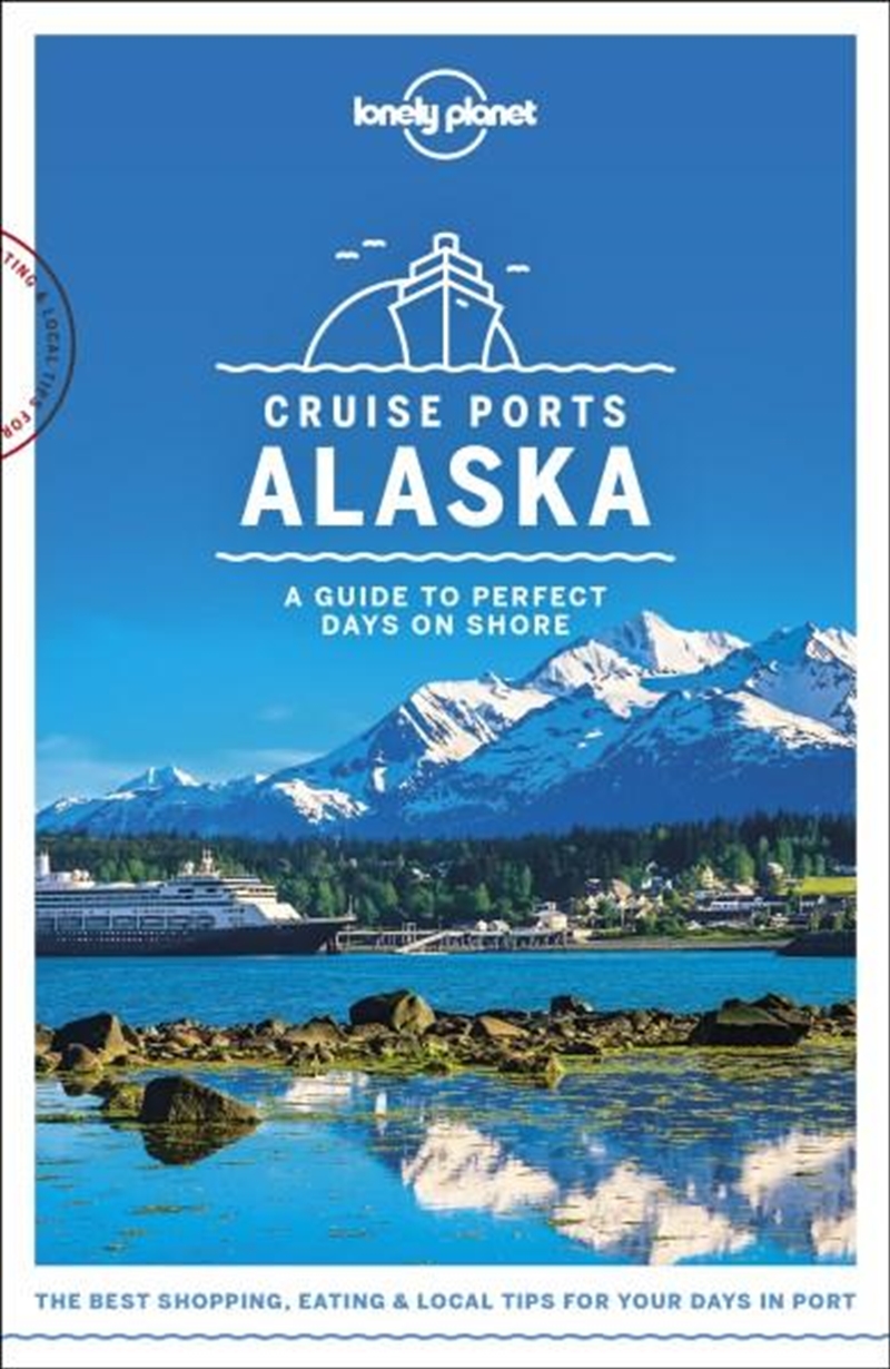 Lonely Planet - Cruise Ports Alaska/Product Detail/Travel & Holidays