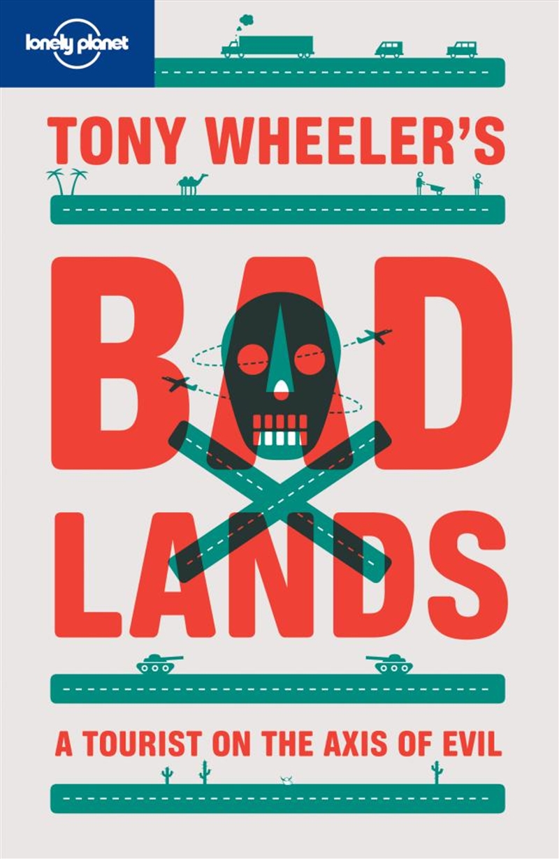Lonely Planet - Tony Wheelers Bad Lands 2/Product Detail/Travel & Holidays