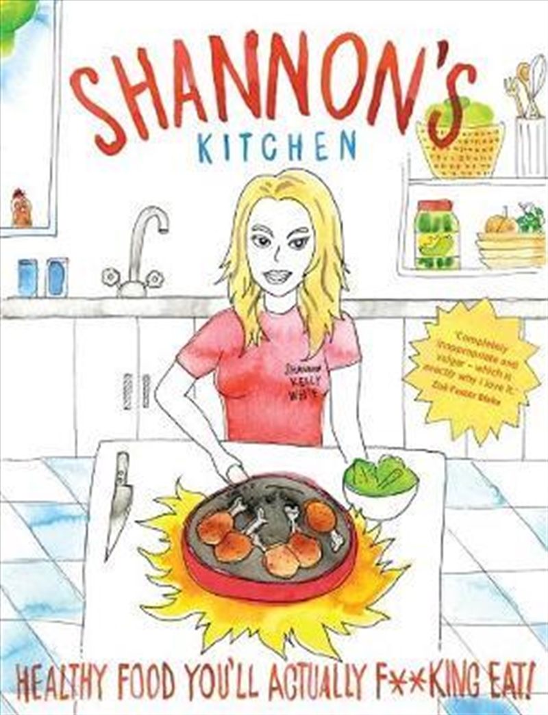 Buy Shannon's Kitchen Healthy Food You'll Actually F**king Eat in