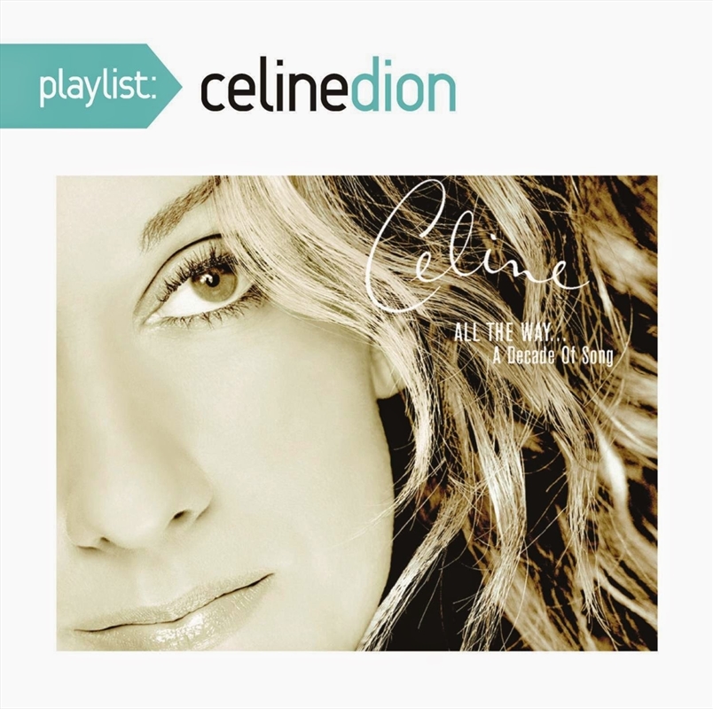 Playlist- Celine Dion All The Way - A Decade Of/Product Detail/Pop