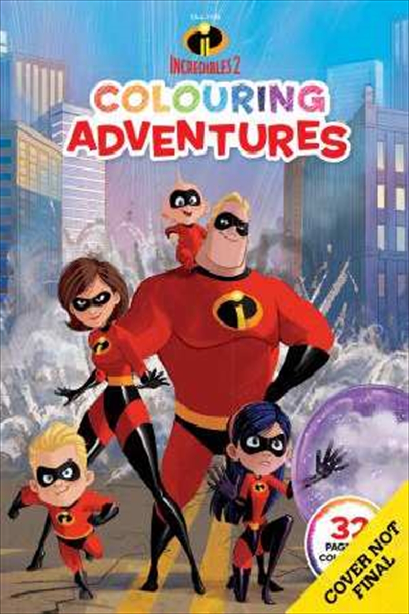 Disney Incredibles 2: Colouring Adventures/Product Detail/Kids Colouring