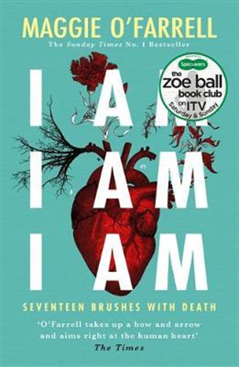 I Am, I Am, I Am: Seventeen Brushes With Death | Paperback Book