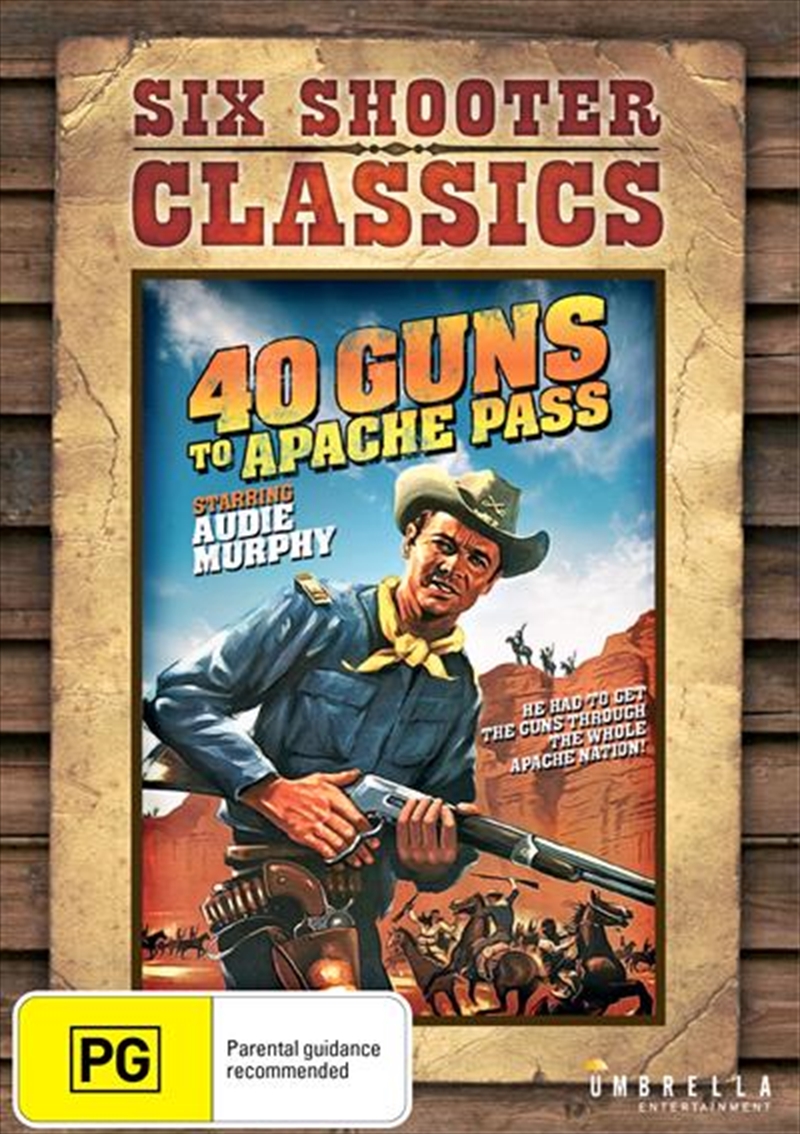 40 Guns To Apache Pass Six Shooter Collection | DVD
