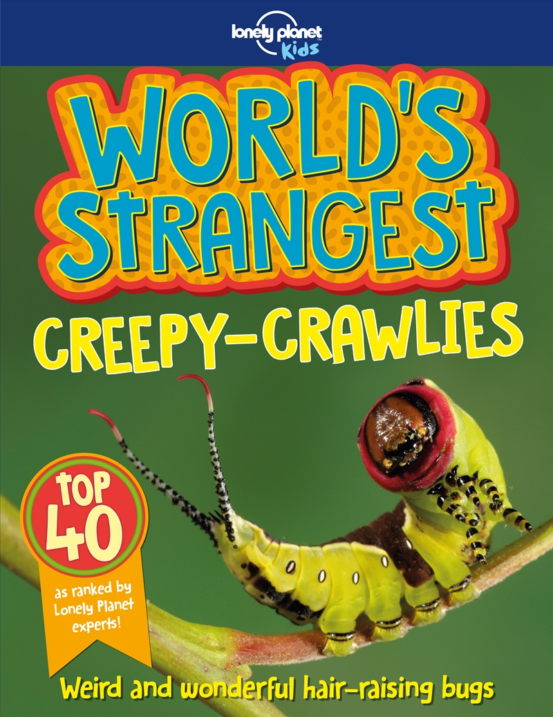 Lonely Planet Kids - World's Strangest Creepy Crawlies/Product Detail/Travel & Holidays