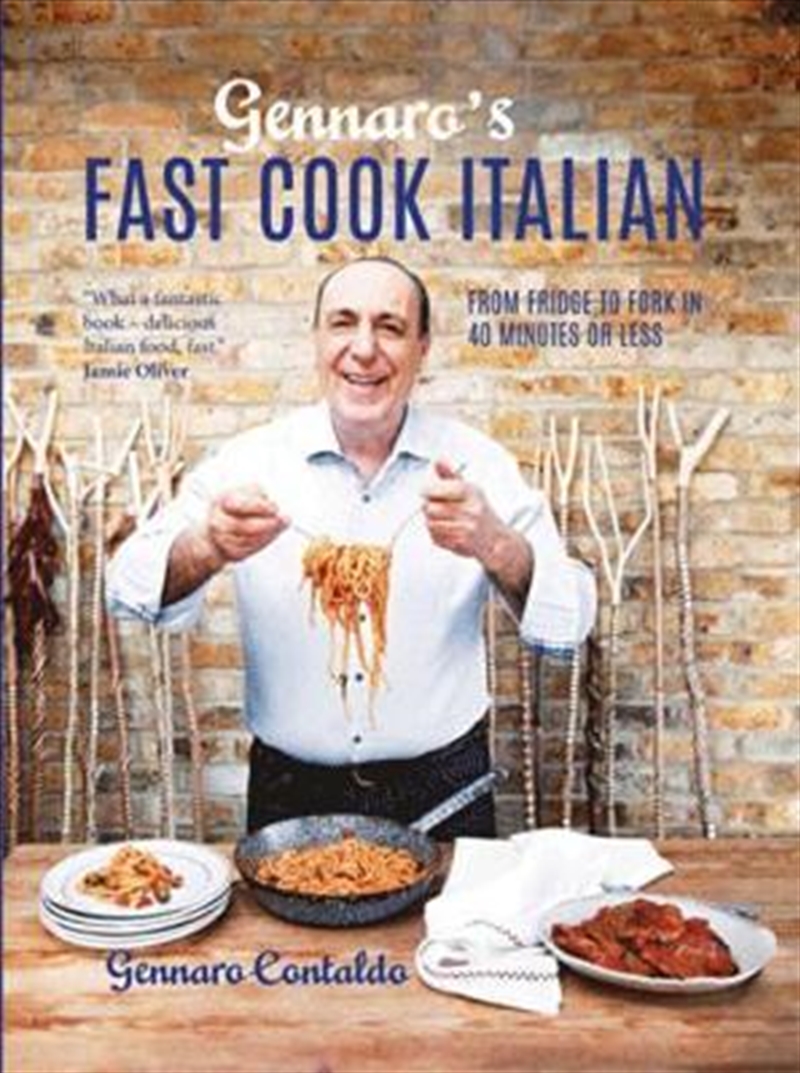 Gennaro's Fast Cook Italian: From Fridge To Fork In 40 Minutes Or Less/Product Detail/Recipes, Food & Drink