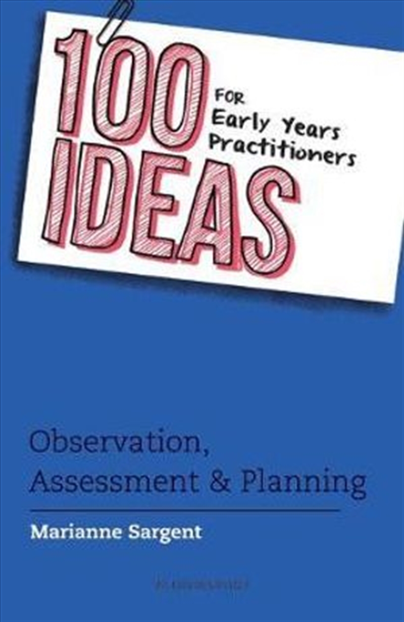 100 Ideas for Early Years Practitioners: Observation, Assessment & Planning/Product Detail/Family & Health
