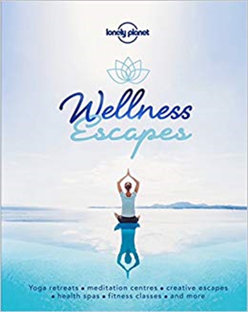 Lonely Planet - Wellness Escapes/Product Detail/Travel & Holidays