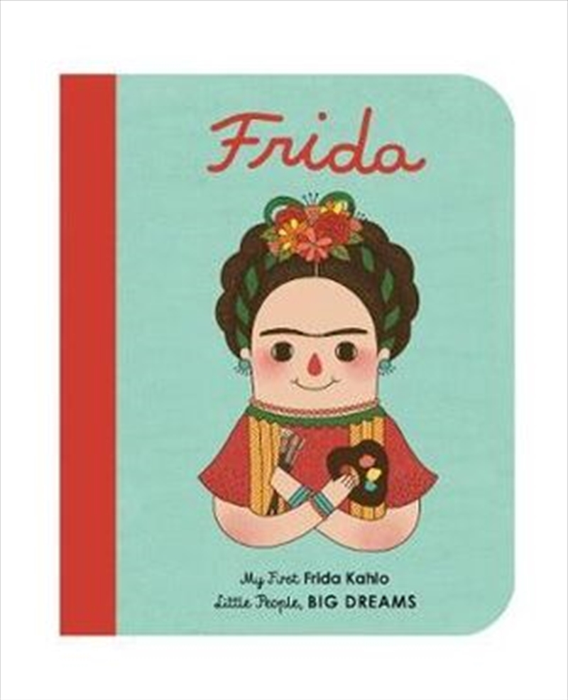 Frida Kahlo (My First Little People Big Dreams)/Product Detail/Children