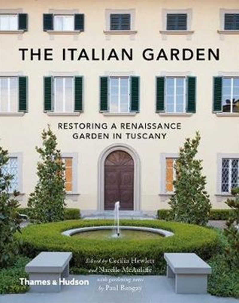 The Italian Garden Restoring a Renaissance Garden in Tuscany/Product Detail/Gardening