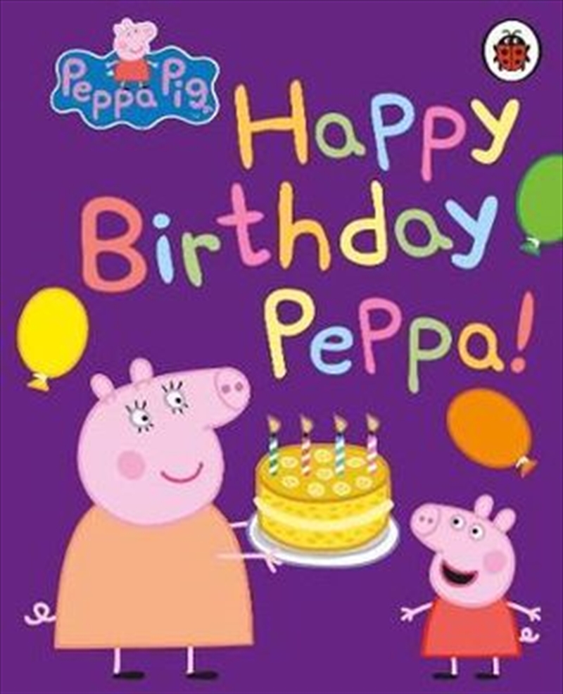 Peppa Pig: Happy Birthday, Peppa/Product Detail/Childrens