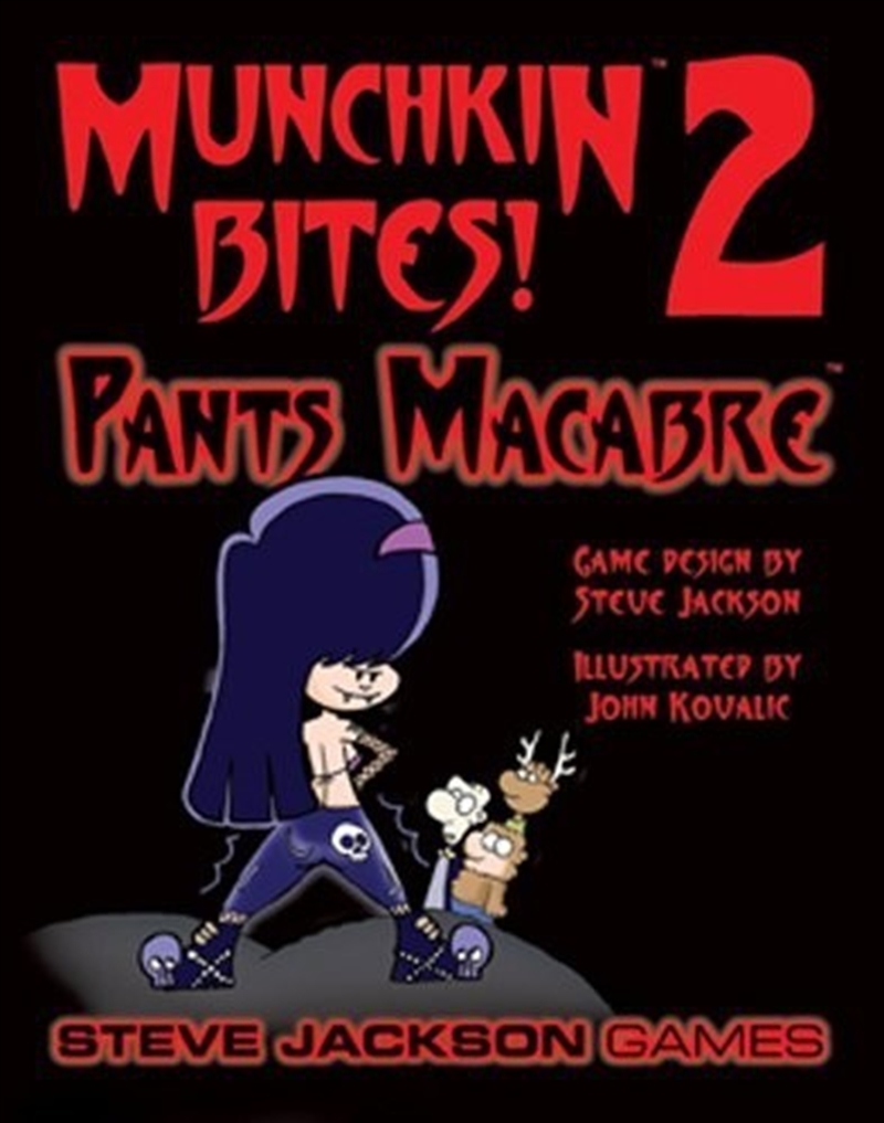 Munchkin Bites 2 Pants Macabre | Merchandise