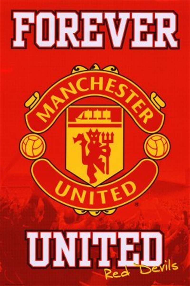 Manchester United FC - Forever/Product Detail/Posters & Prints
