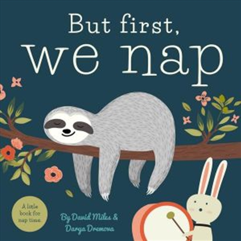 But First, We Nap: A Little Book about Nap Time/Product Detail/Children