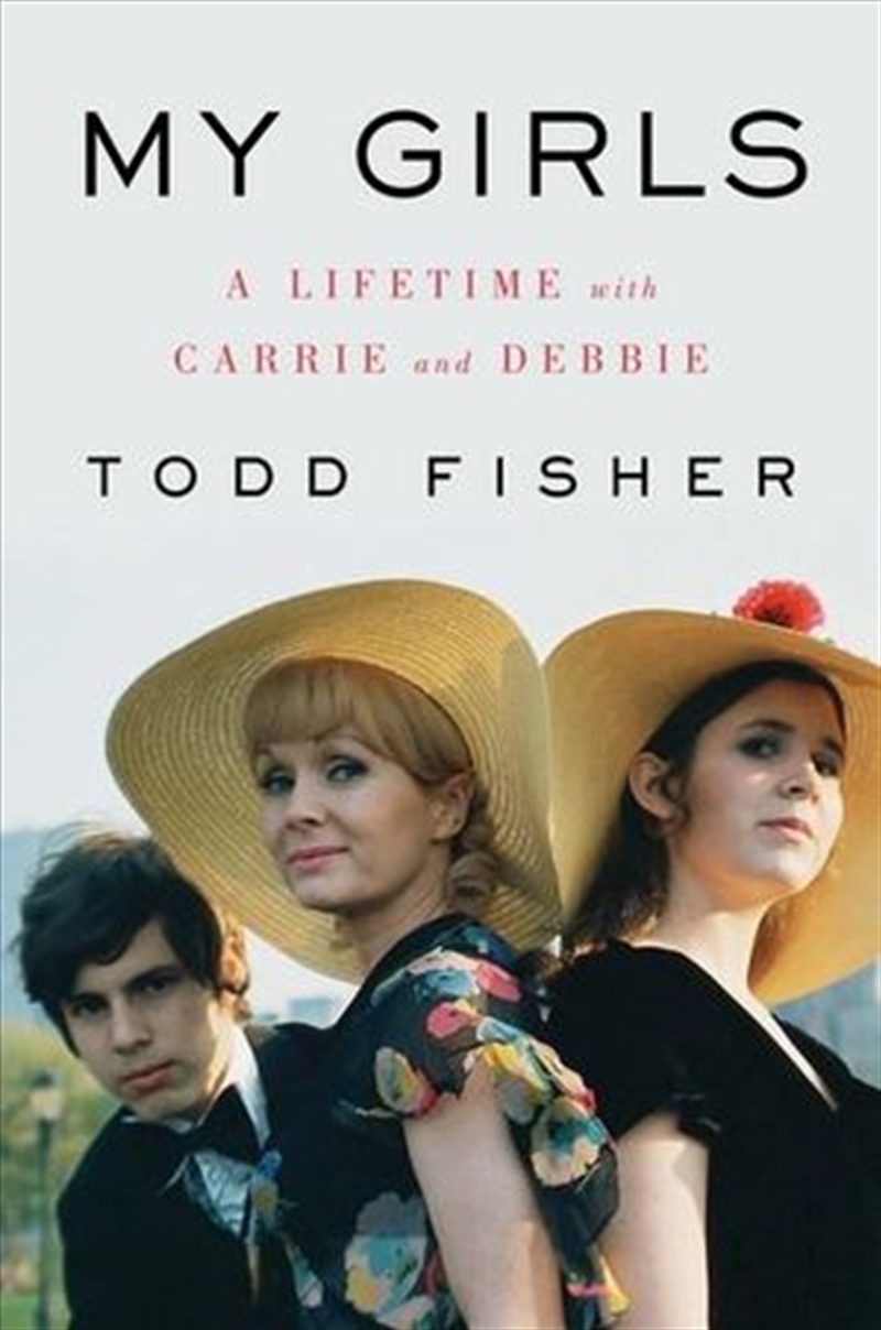 My Girls A Lifetime with Carrie and Debbie/Product Detail/Biographies & True Stories