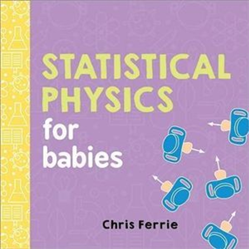 Statistical Physics For Babies : Baby University/Product Detail/Children