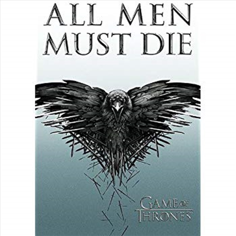 Game Of Thrones - All Men Must Die/Product Detail/Posters & Prints