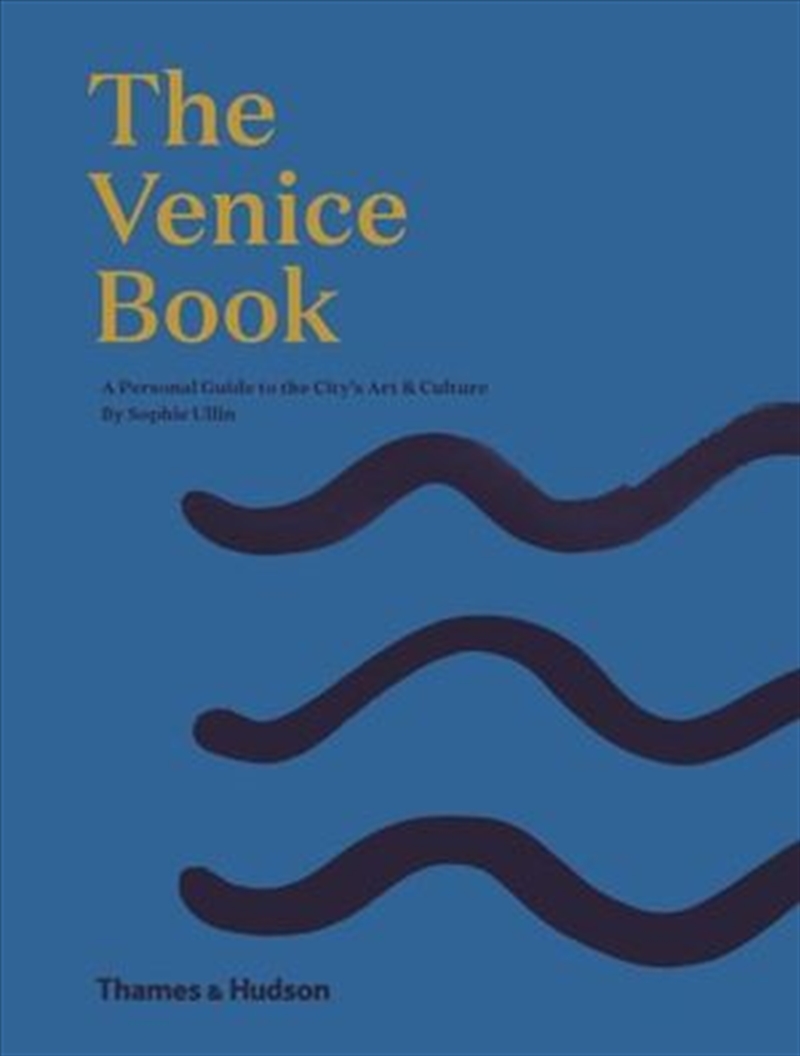 Venice Book A Personal Guide to the City’s Art and Culture/Product Detail/Travel & Holidays