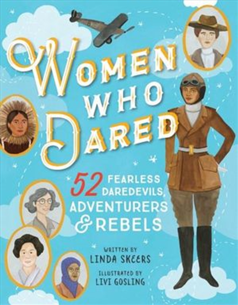Women Who Dared 52 Fearless Daredevils, Adventurers, and Rebels/Product Detail/Reading