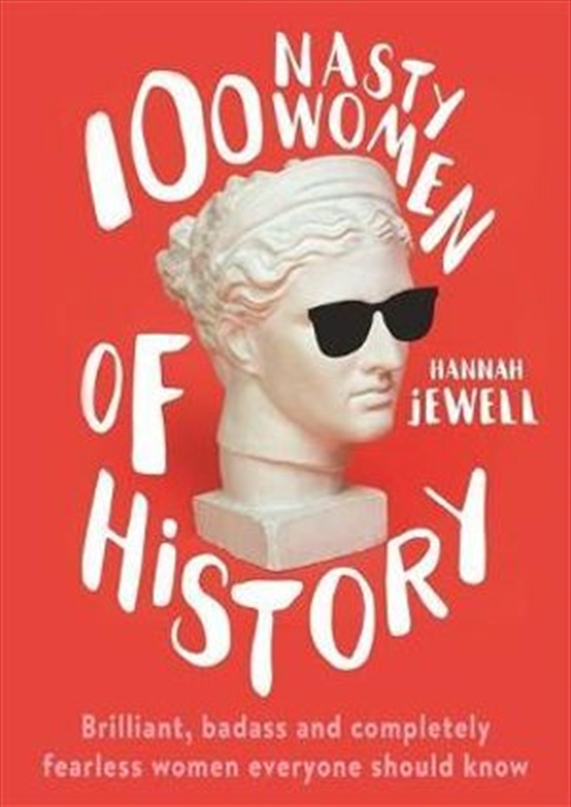 100 Nasty Women of History | Paperback Book