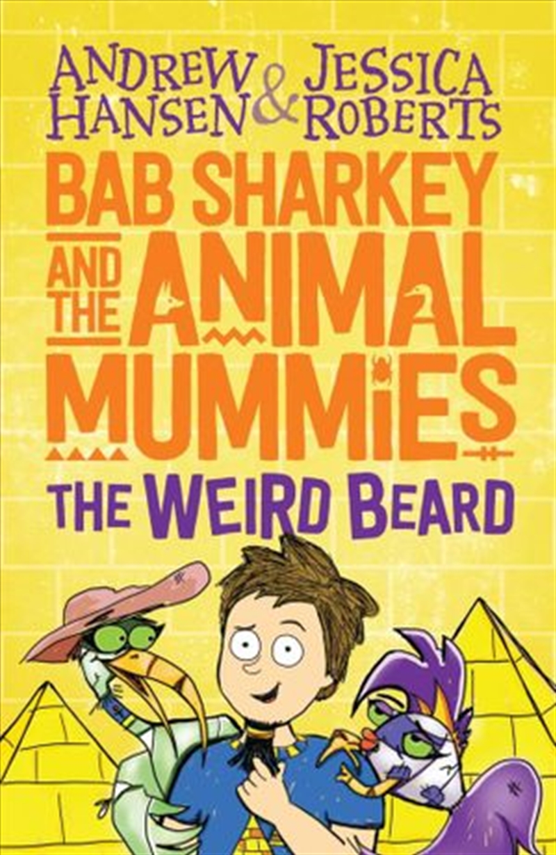 Weird Beard : Bab Sharkey and the Animal Mummies/Product Detail/Childrens Fiction Books