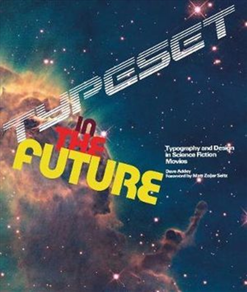 Typeset in the Future How the Design of Science Fiction Defines/Product Detail/Science