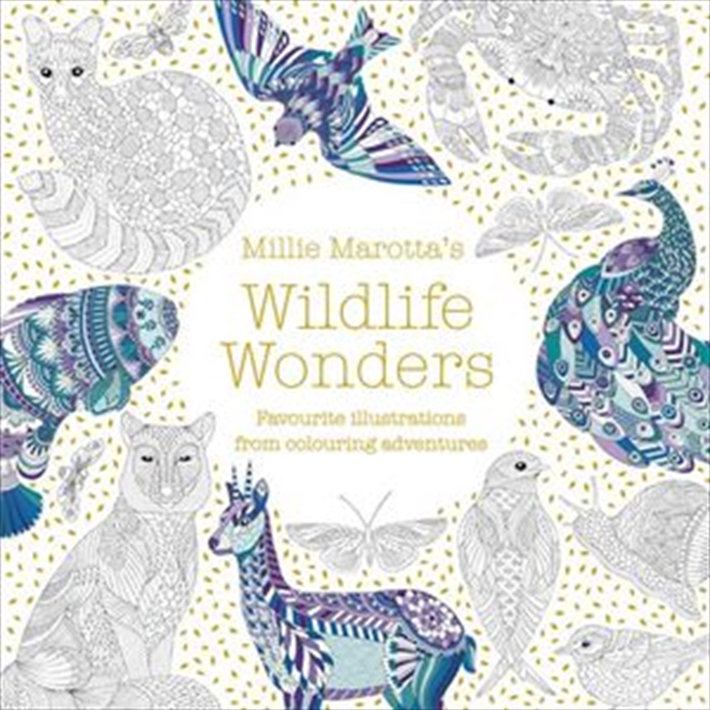 Millie Marotta's Wildlife Wonders Favourite Illustrations From Colouring Adventures/Product Detail/Crafts & Handiwork